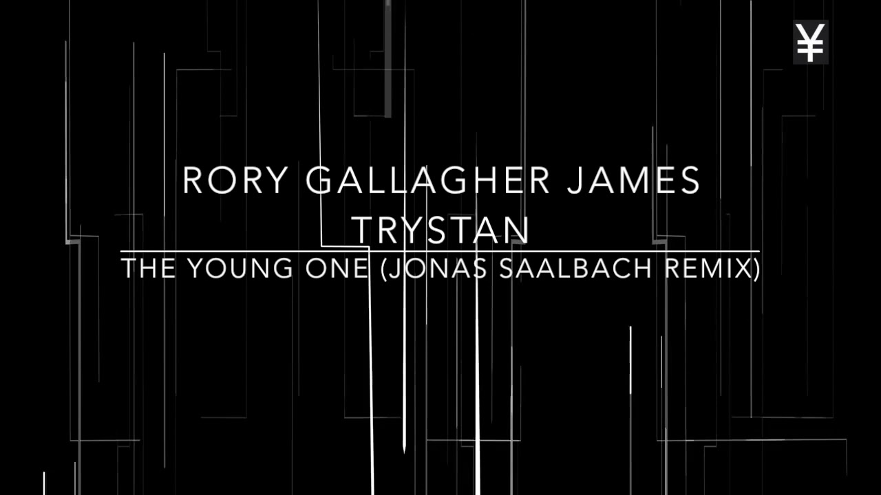 The Young One Jonas Saalbach Remix Rory Gallagher, James Trystan